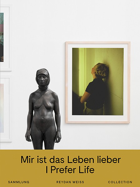 Weserburg | Museum für Moderne Kunst  Sammlung Reydan Weiss Mir ist das Leben lieber