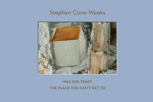 Stephen Cone Weeks Was uns trägt The Place You Can’t Get To