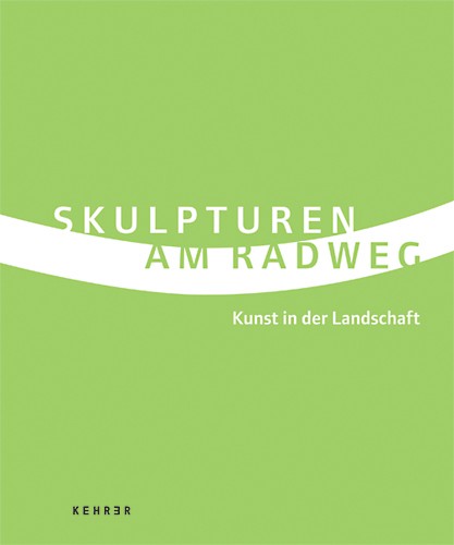 Skulpturen am Radweg Kunst in der Landschaft 