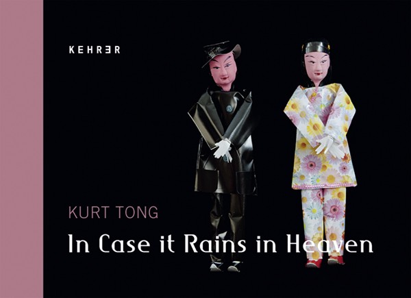 Kurt Tong In Case it Rains in Heaven  