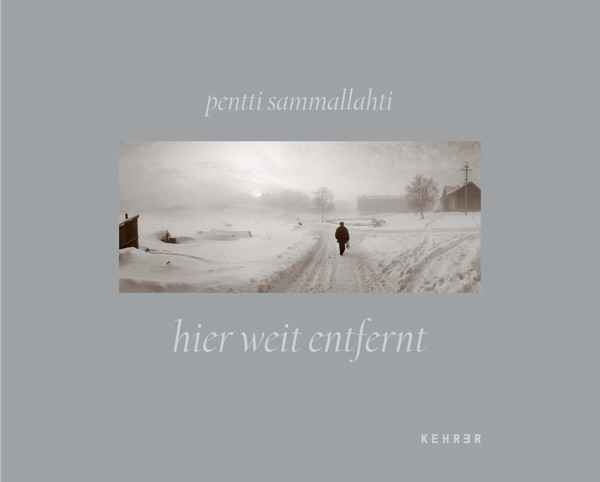 Pentti Sammallahti Hier weit entfernt. Fotografien 1964 – 2011 RARITÄT