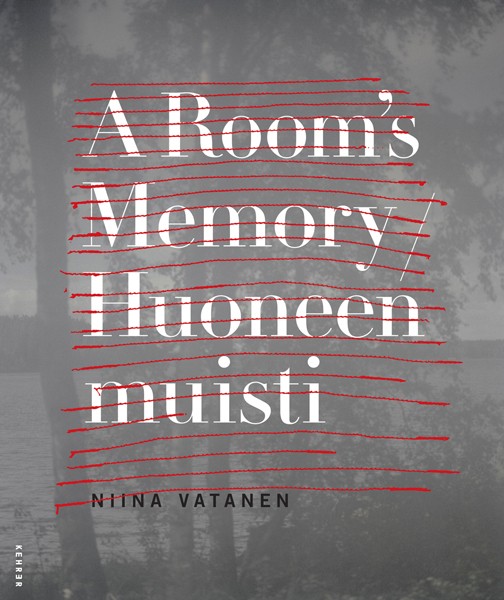 Niina Vatanen A rooms memory / Huoneen Muisti 