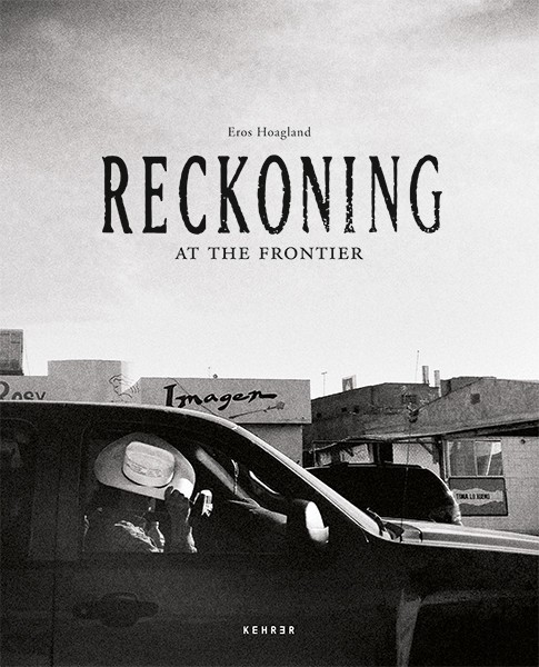 Eros Hoagland Reckoning at the Frontier 