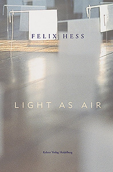 Felix Hess Light as Air 