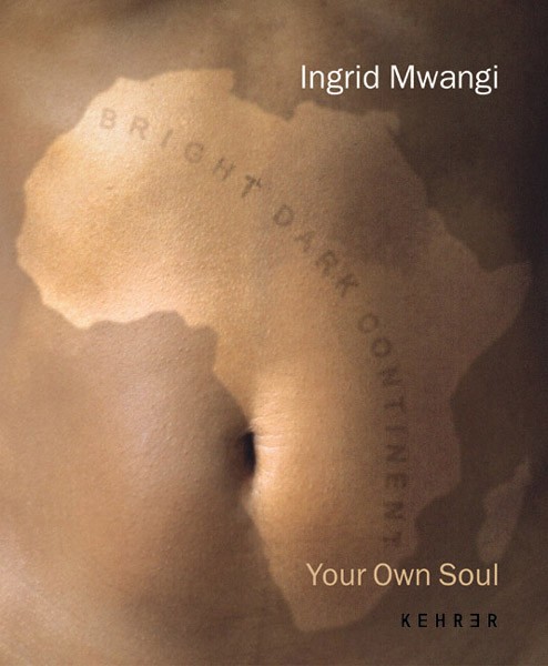 Ingrid Mwangi Your Own Soul 