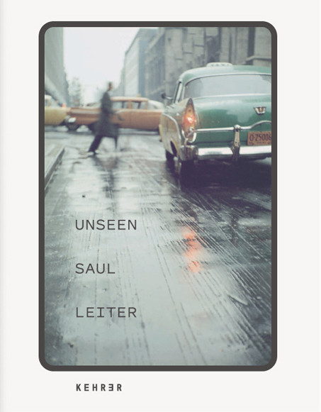 Unseen Saul Leiter  