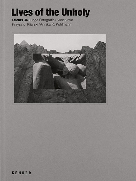 C/O Berlin Talents 34 Krzystof Pijarski/ Annika K. Kuhlmann Lives of the unholy 