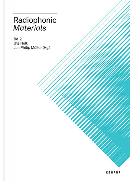 Radiophonics Volume 2 Radiophonic Materials 