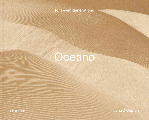 Lana Z Caplan Oceano (for seven generations) 