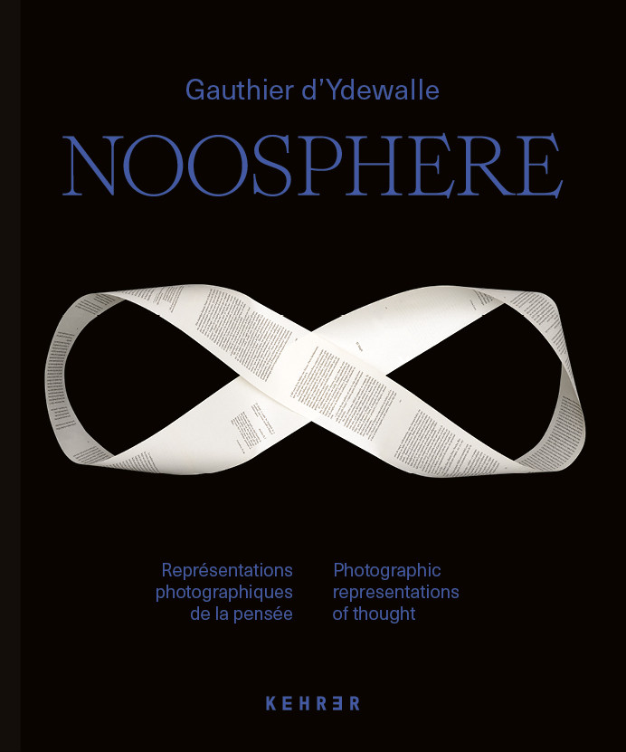 Gauthier d’Ydewalle Noosphere Photographic representations of thought