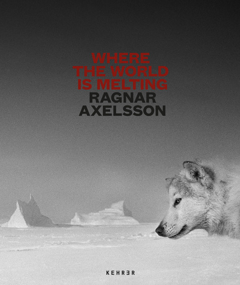 Ragnar Axelsson SIGNED: Where the World is Melting 