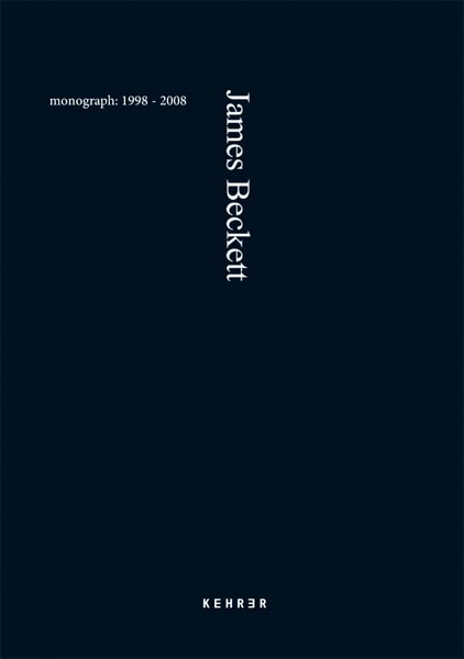 James Beckett monograph: 1998 – 2008 