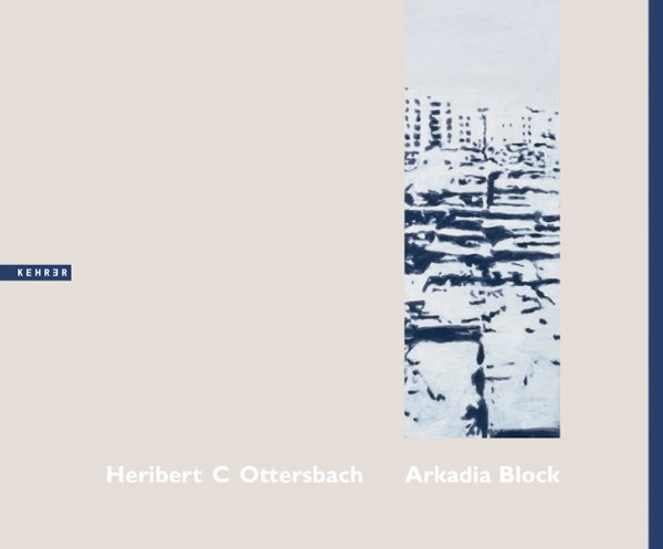 Heribert C Ottersbach Arkadia Block 