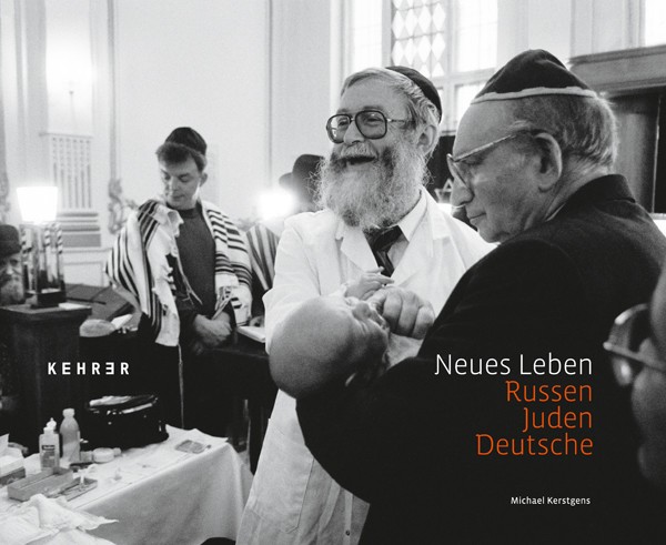 Michael Kerstgens Neues Leben Russen – Juden – Deutsche