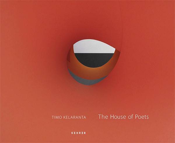 Timo Kelaranta The House of Poets 