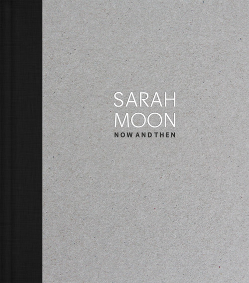 Deichtorhallen Hamburg/Haus der Photographie Sarah Moon (German/English Edition) RARE: Now and Then