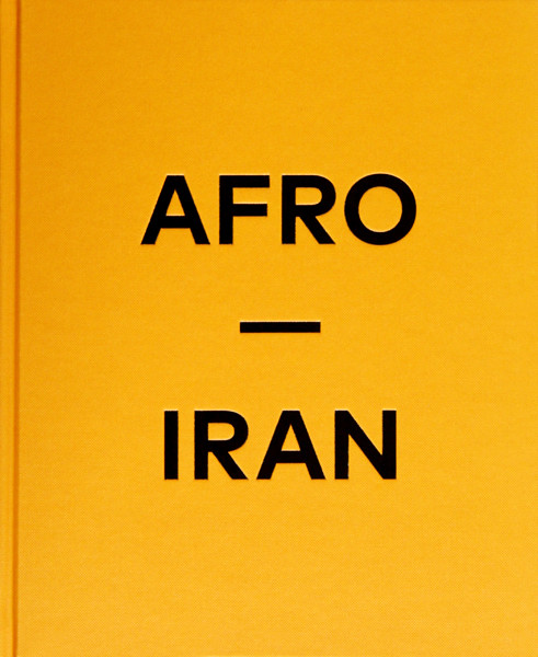 Mahdi Ehsaei Afro-Iran. The Unknown Minority New Edition