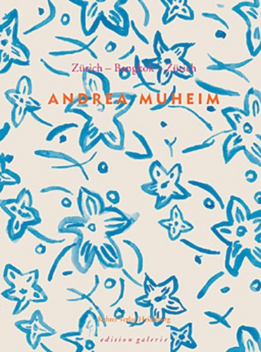 Andrea Muheim Zürich – Bangkok – Zürich 