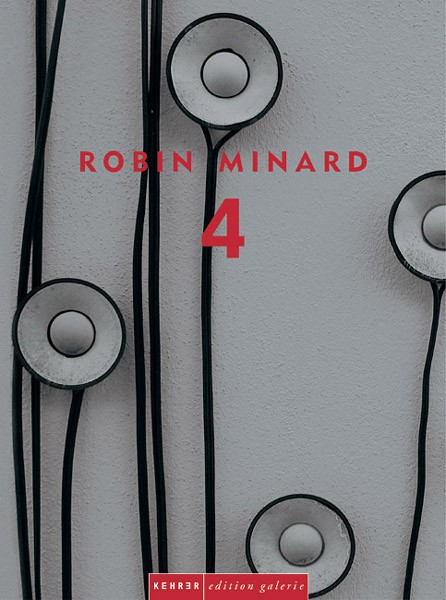 Robin Minard 4 Vier Räume / Vier Installationen