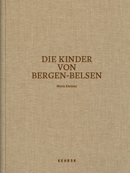 Maria Klenner The Children of Bergen-Belsen German Edition