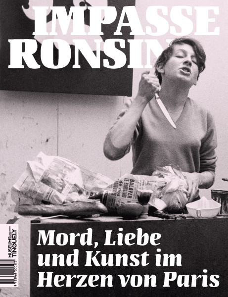 Museum Tinguely Impasse Ronsin - German Edition Murder, Love, and Art in the Heart of Paris