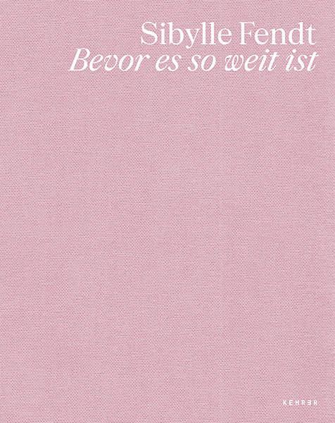 Cover Sibylle Fendt Bevor es soweit ist